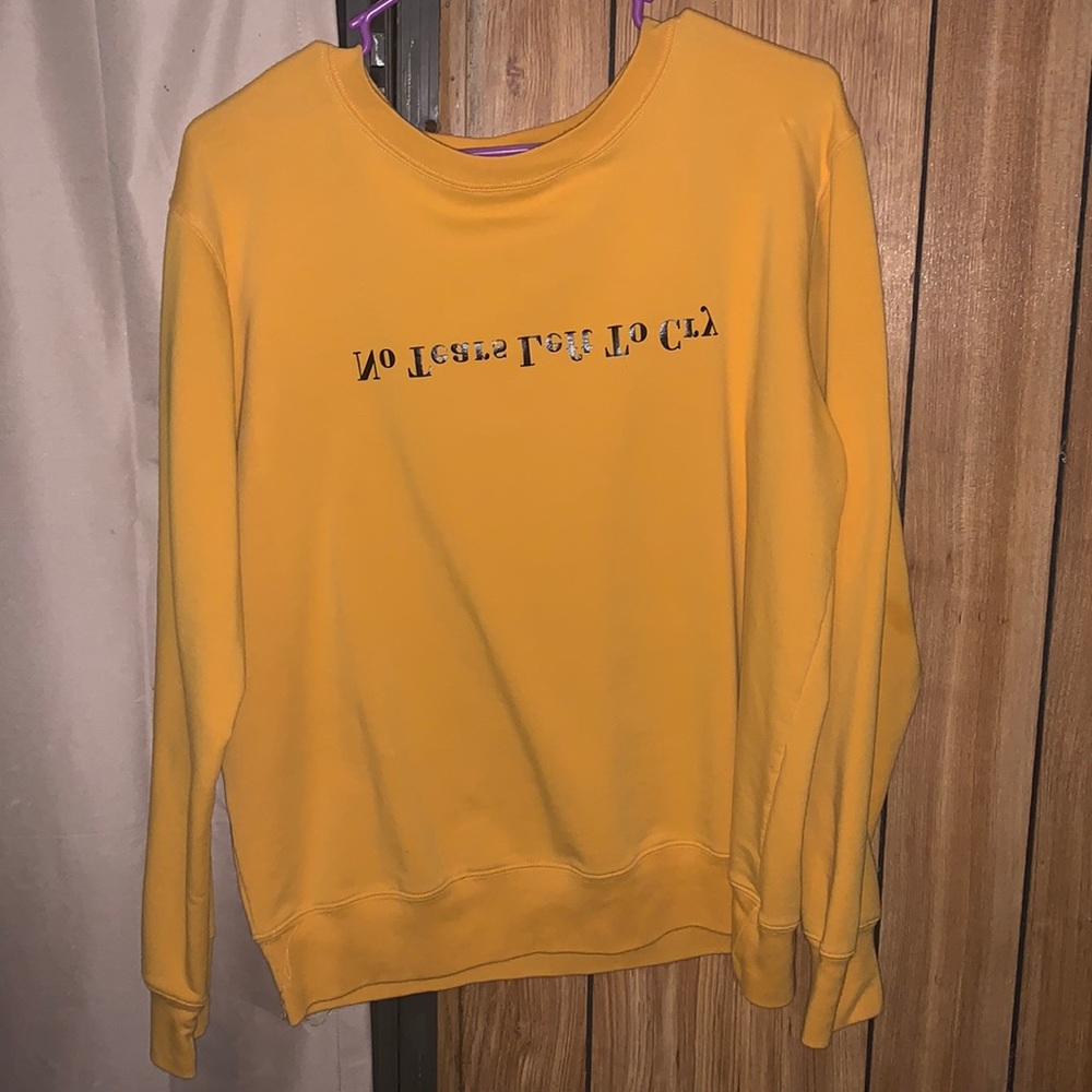 No tears left to cry sweatshirt